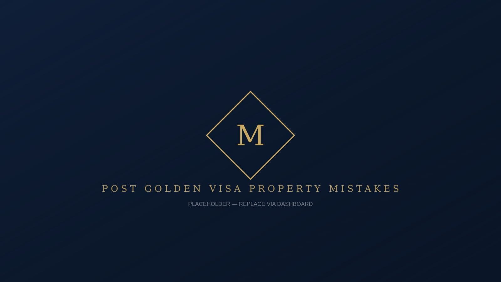 5 Costly Mistakes People Make Buying Property for the Golden Visa